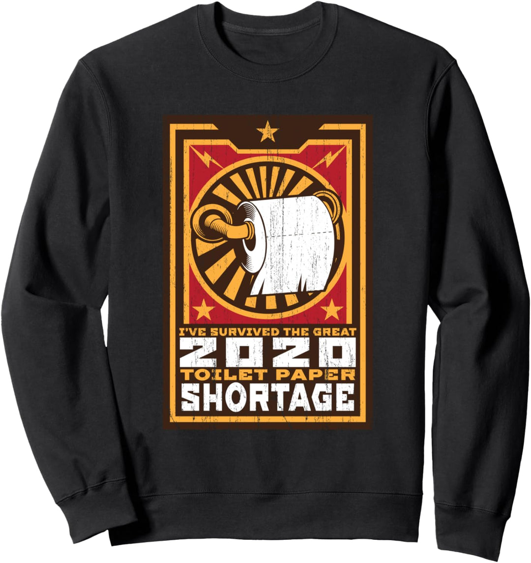 Toilettenpapier Knappheit Quarantäne Hoarder Panik Kaufen Sweatshirt