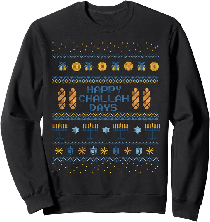 Happy Challah days Sweatshirt