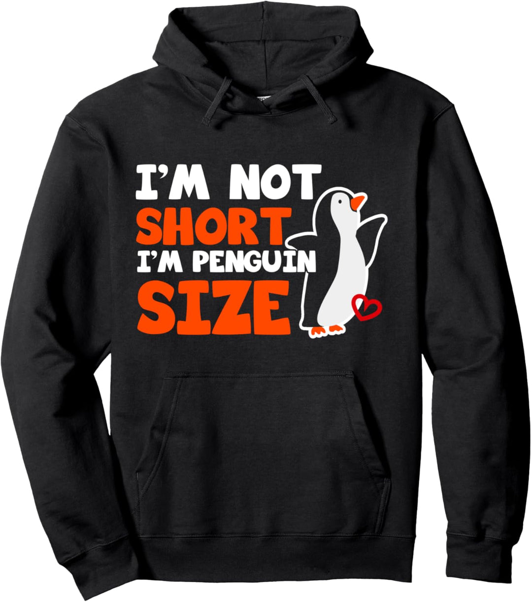 I'm Not Short I'm Penguin Grösse für Pinguin Loving Männer Frauen Pullover Hoodie