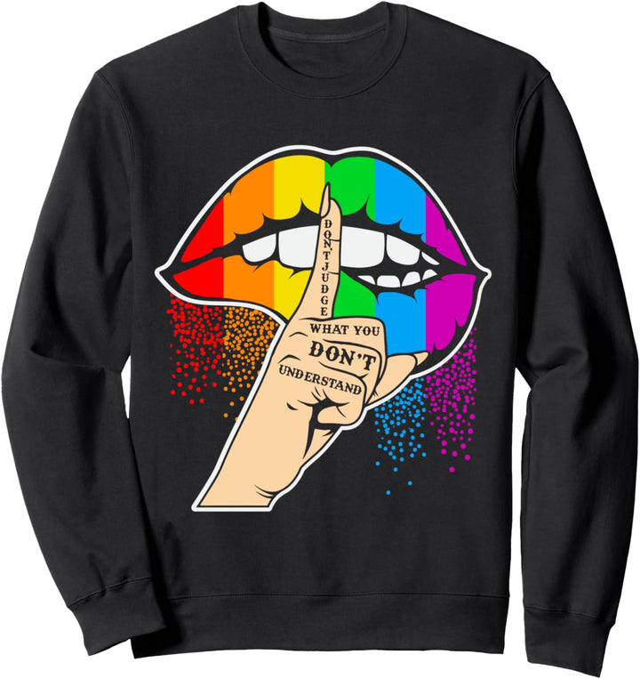 Dont judge what you dont understand LGBT Sweatshirt