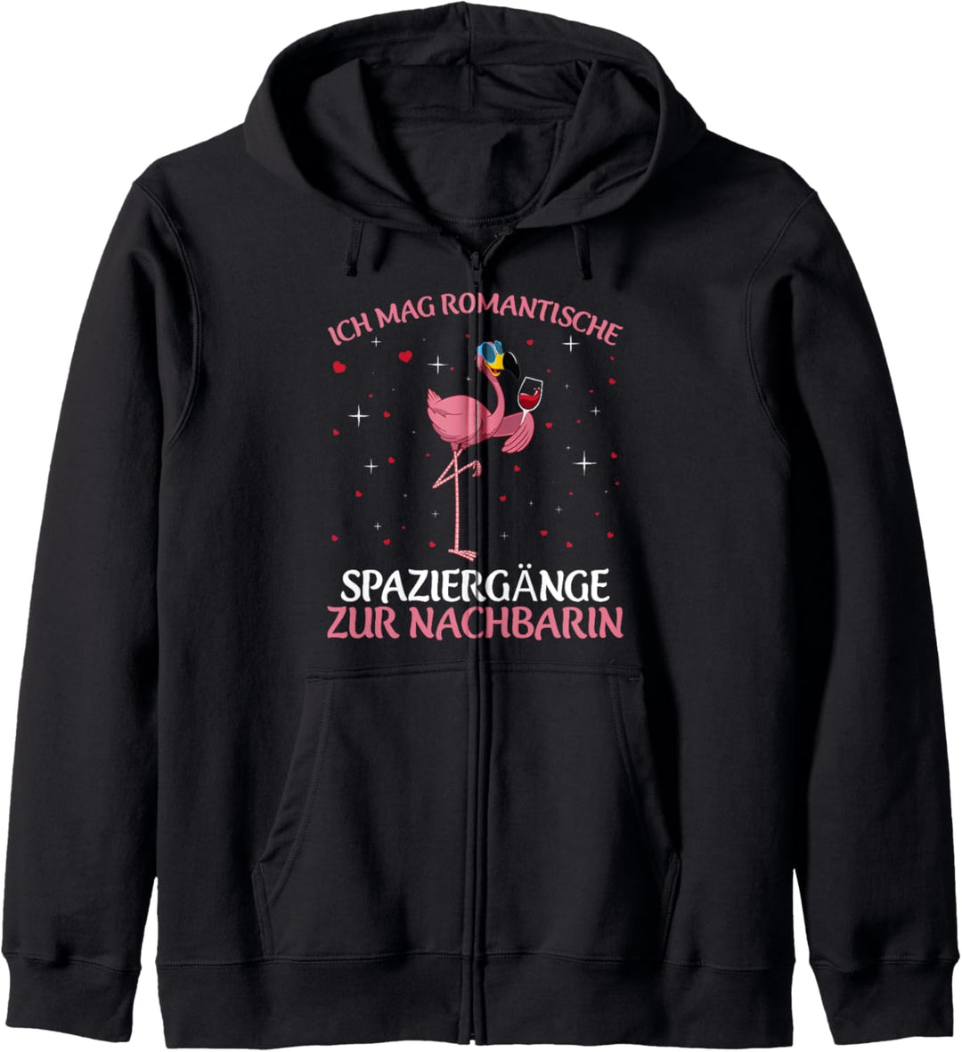 Ich Mag Romantische Spaziergänge Nachbarin Wein Flamingo Kapuzenjacke