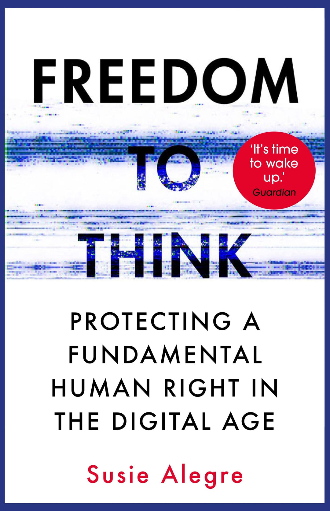 Freedom to Think: Protecting a Fundamental Human Right in the Digital Age, Taschenbuch