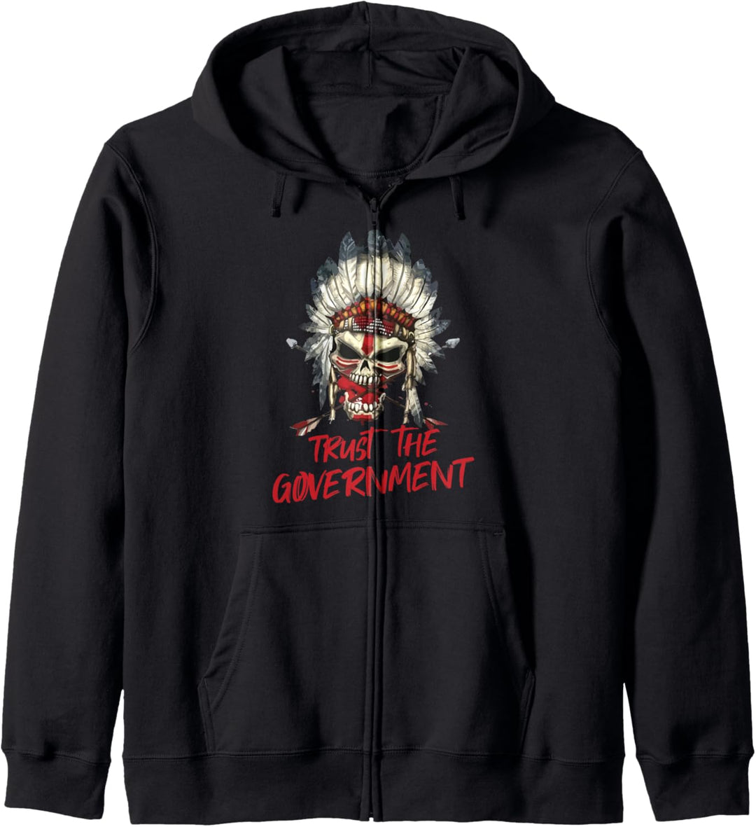 Trust The Government Skull Indianerführer Kapuzenjacke