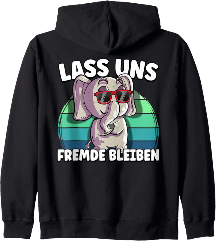Lass uns Fremde bleiben Kapuzenjacke