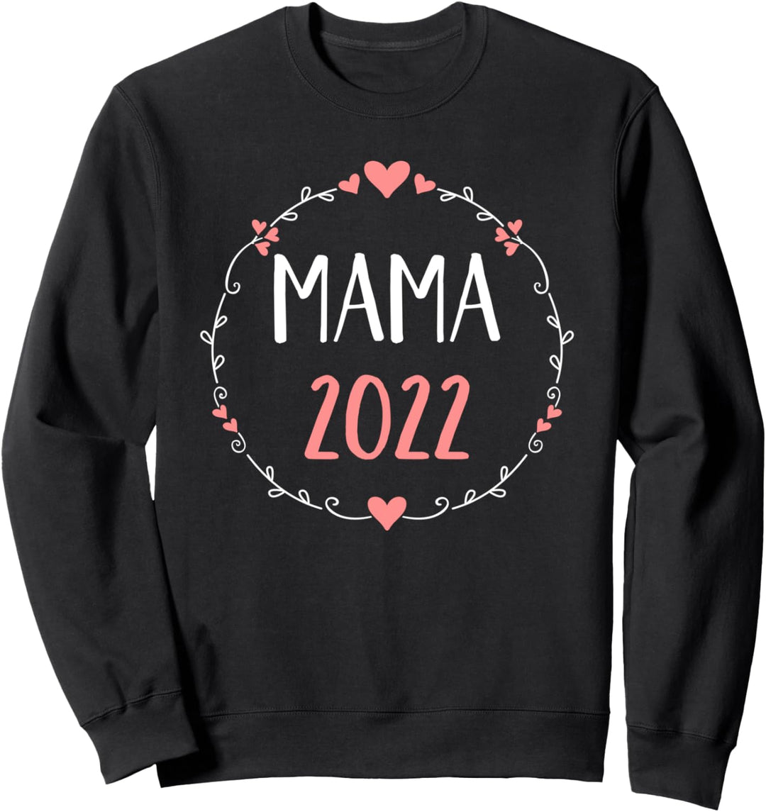 Mama 2022 Schwangerschaft verkünden Sweatshirt