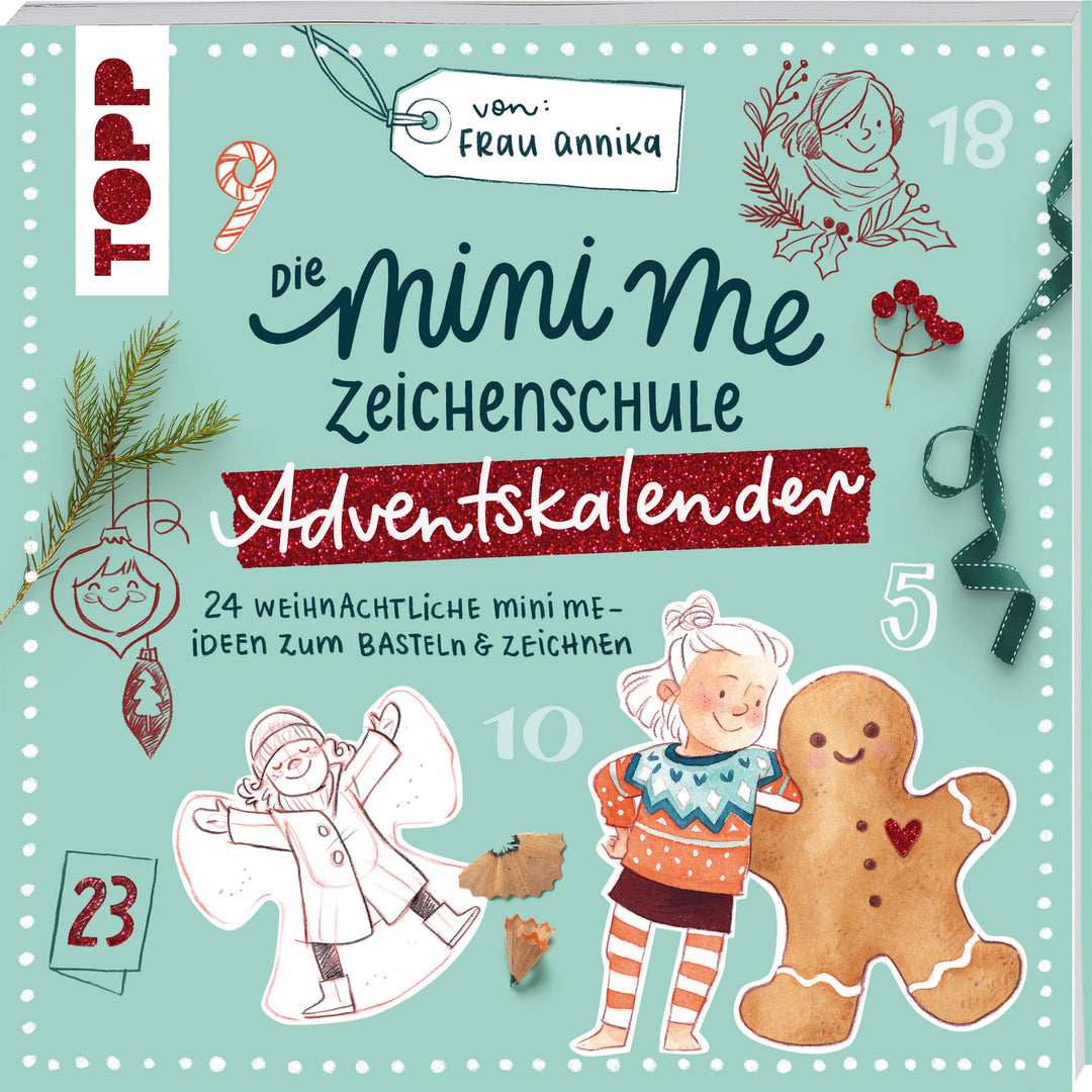 Die Mini me Zeichenschule Adventskalender von Frau Annika: 24 weihnachtliche Mini me-Ideen zum Baste