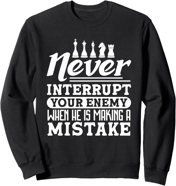 Never interrupt Schachspieler, Schach Verein, Schach Sweatshirt