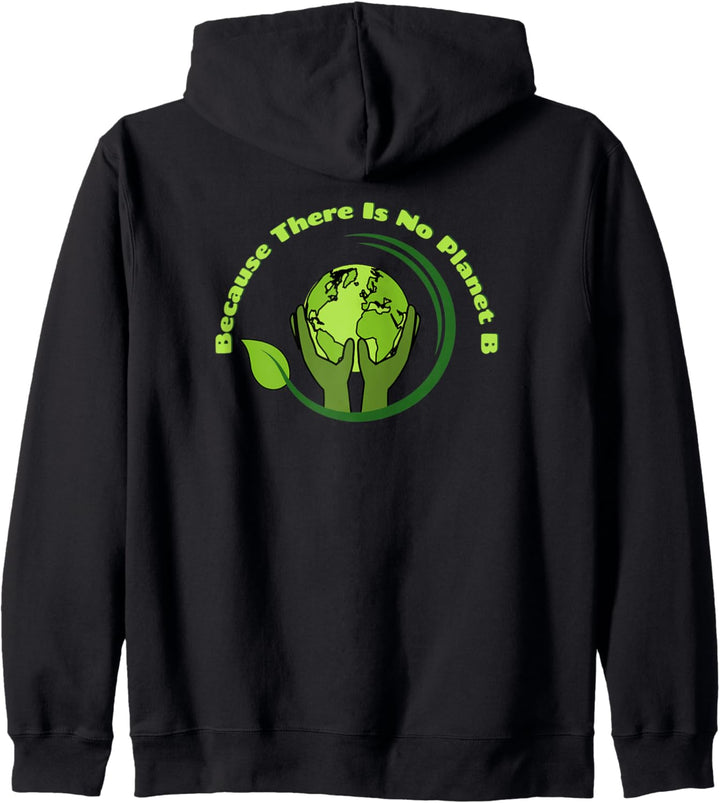 Cute Because There Is No Planet B Tee Umweltschutz Kapuzenjacke