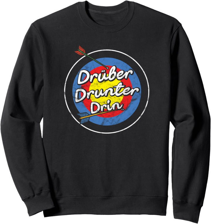 Drüber Drunter Drin Bogenschiessen Für Bogenschützen Sweatshirt