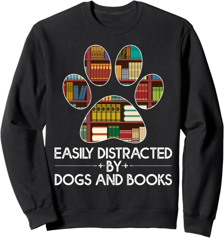 easily distracted by dogs and books Shirt Paw 70s 80s Retro Sweatshirt