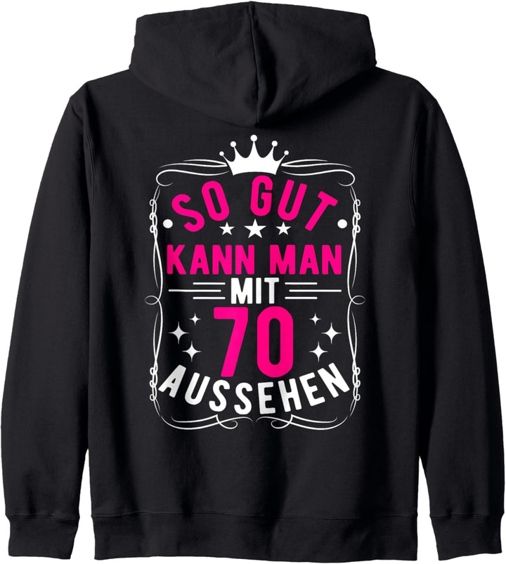 So Gut Kann Man Mit 70 Aussehen, 70 Jahre & 70. Geburtstag Kapuzenjacke