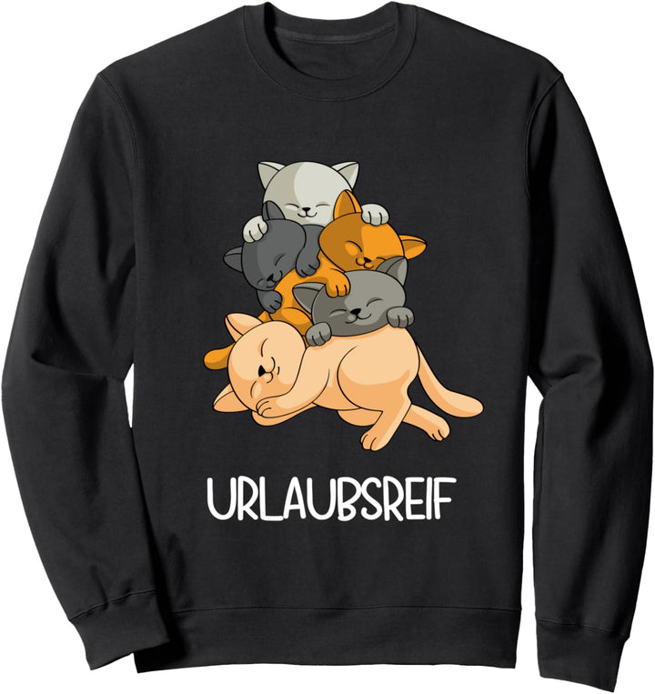 Brauche Urlaub geht immer Urlaubsreif reif für die Insel Sweatshirt