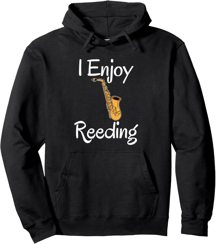 I Enjoy Reeding Funny Bassoon Gift Pullover Hoodie