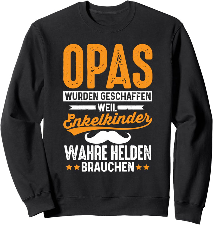 Opa Wurden Geschaffen Weil Enkelkinder Wahre Helden Brauchen Sweatshirt