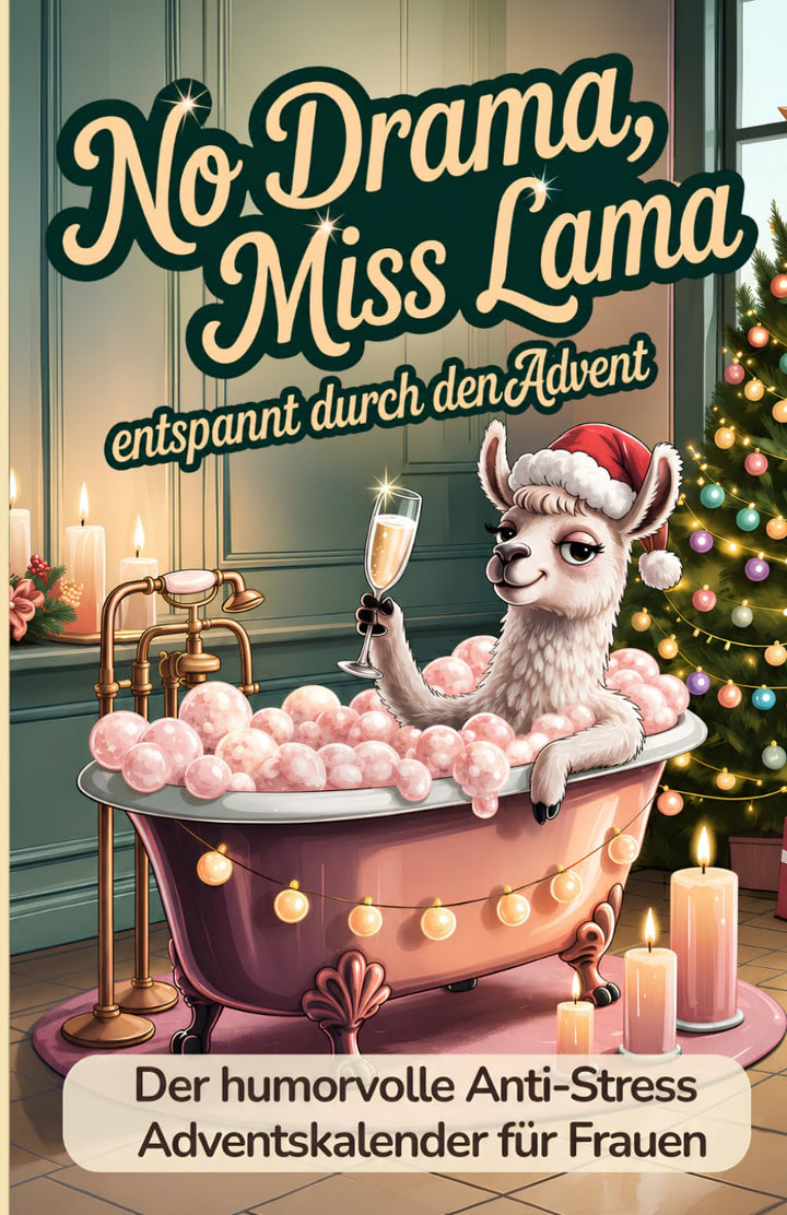 Anti-Stress Adventskalender für Frauen – Das perfekte Geschenk: 24 humorvolle Geschichten, Übungen &amp;