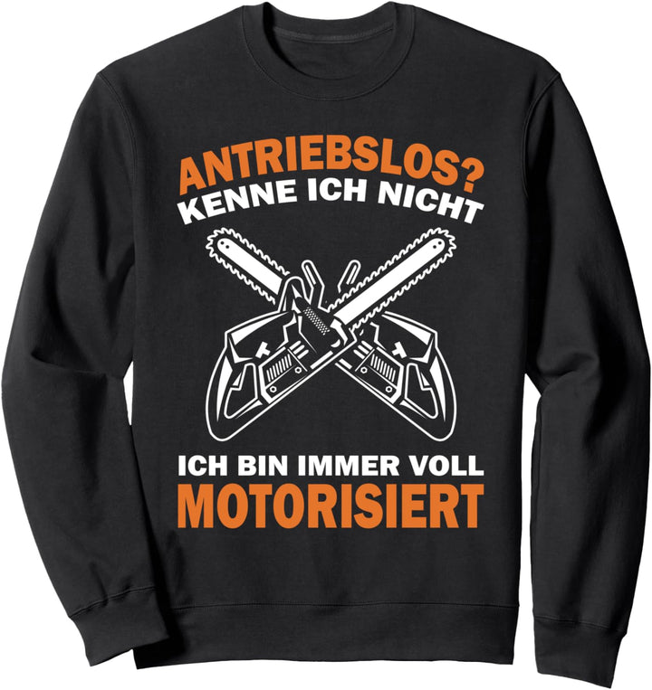 Motorsäge Holzfäller Kettensäge Forst Sweatshirt