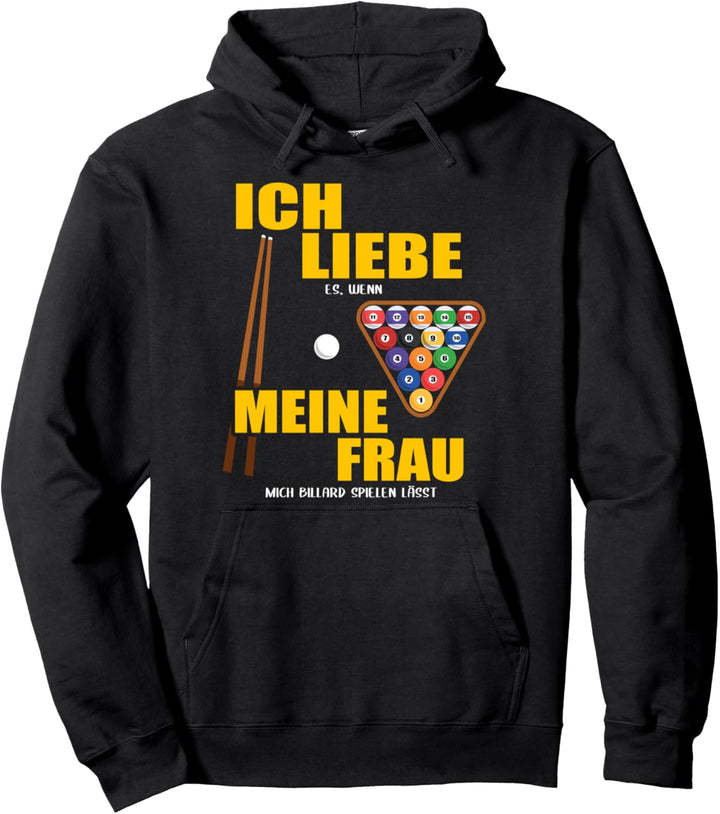 Ich liebe meine Frau, wenn... lustiger Billard Spruch Pullover Hoodie