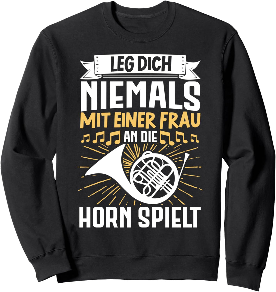 Waldhorn Hornist Posaunenchor Musikverein Horn Sweatshirt