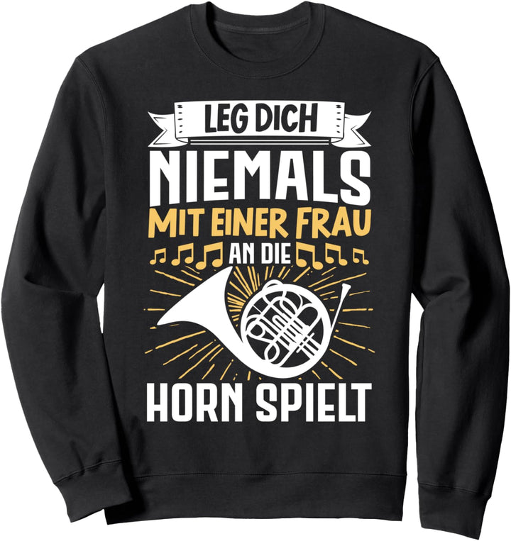 Waldhorn Hornist Posaunenchor Musikverein Horn Sweatshirt