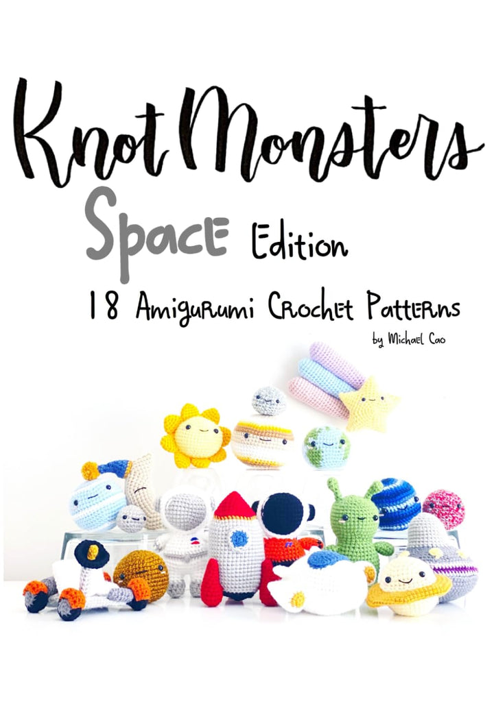 Knotmonsters: Space edition: 18 Amigurumi Crochet Patterns, Taschenbuch