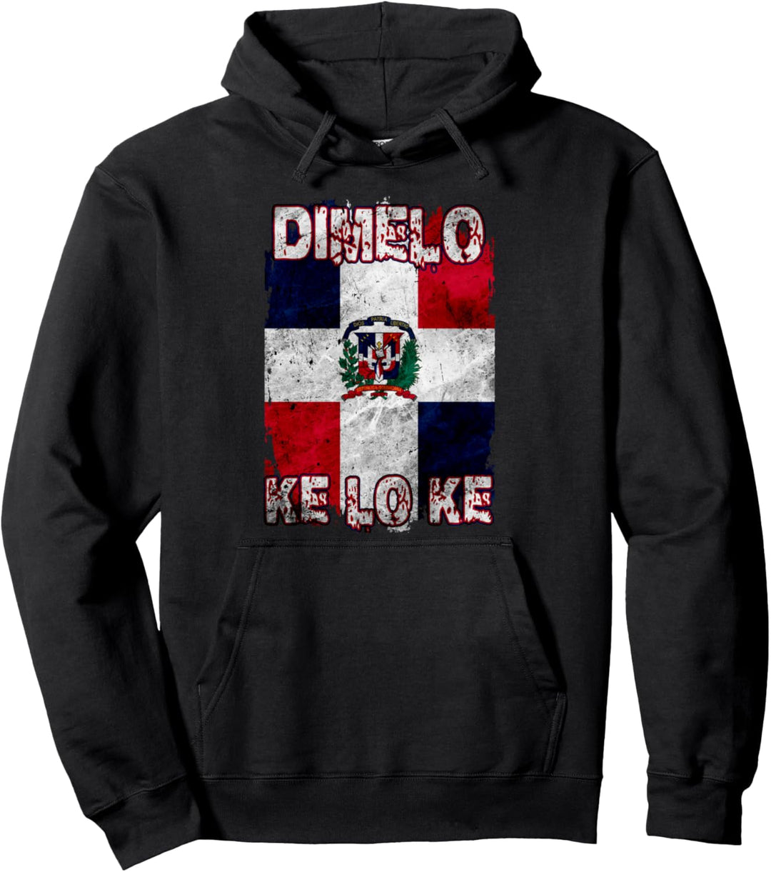 Dimelo Ke Lo Ke Cool Dominican Republic Shirt Dirt Gift Flag Pullover Hoodie