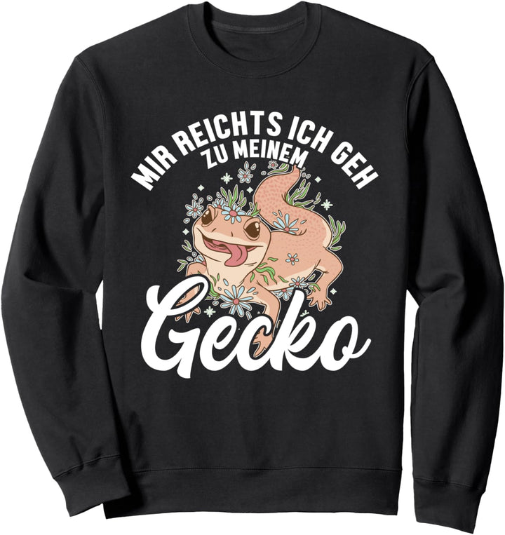 Mir reichts ich geh zu meinem Gecko Crested Leopard Gecko Sweatshirt