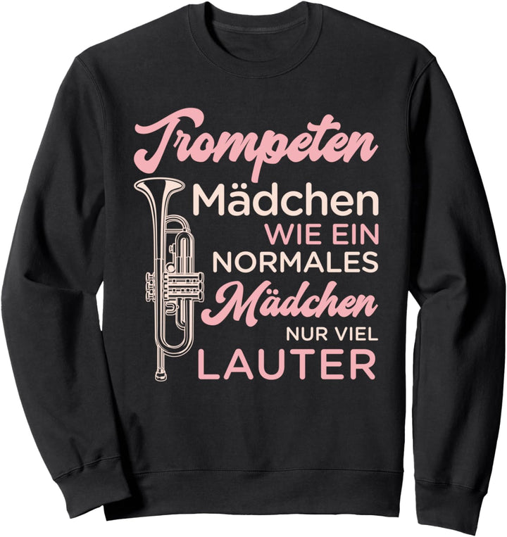 Trompeten Mädchen Musiker Trompeter Blaskapelle Sweatshirt