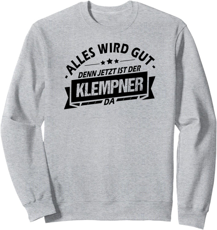 Klempner Geselle Heizungsbauer Gas Wasser Installateur Sweatshirt