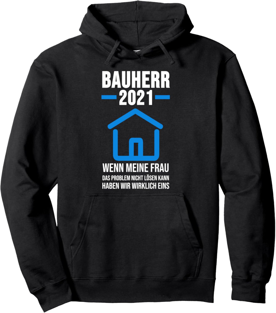 Bauherr Hausbau Haus Pullover Hoodie