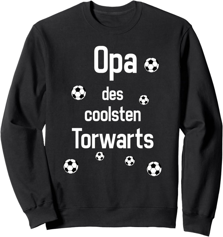 Fussball Opa - Torwart Opa Sweatshirt