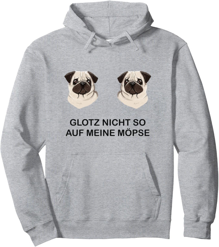 Glotz Nicht So Auf Meine Möpse Lustige Damen Hund Mops Pullover Hoodie