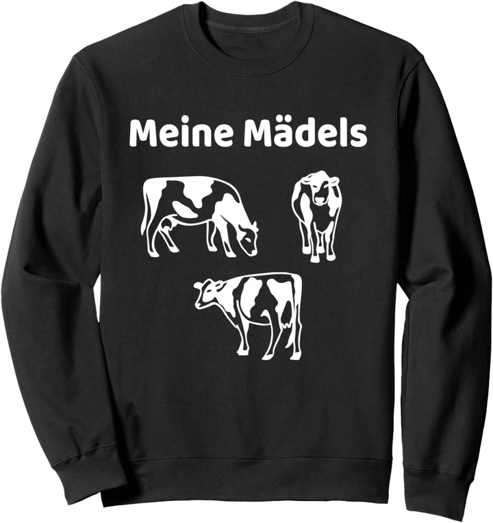 Meine Mädels - Lustiger Kühe Spruch für Bauern Landwirte Sweatshirt