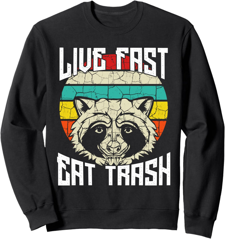 Live Fast Eat Trash Lustiger Tier Waschbär Vintage Retro Sweatshirt