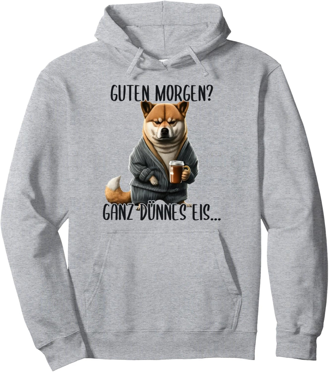 Guten Morgen Ganz Dünnes Eis, Shiba Inu & Kaffee Pullover Hoodie