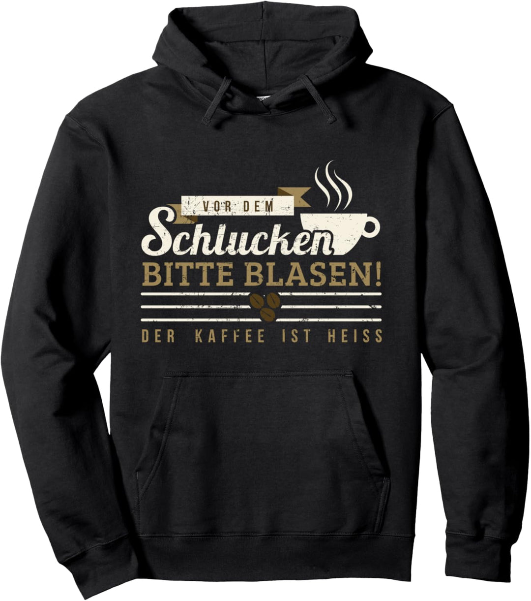 Lustiges Kaffee Motiv & Zweideutiger Bedeutung mit Spruch Pullover Hoodie