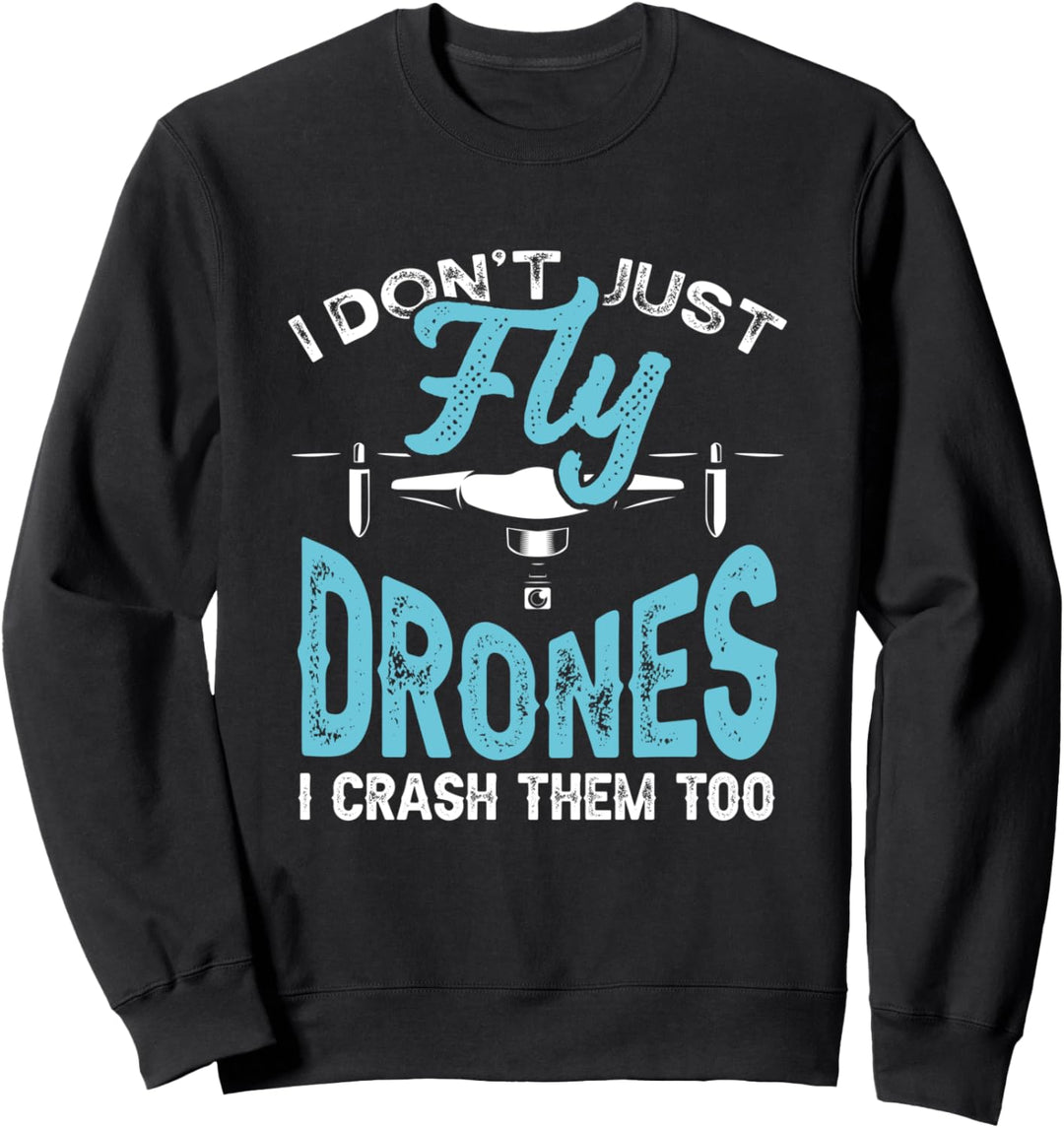 Ich fliege nicht nur Drohnen, sondern stürze sie zum Sweatshirt