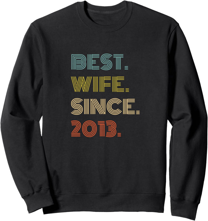 Geschenk zum 7. Hochzeitstag, beste Ehefrau seit 2013 Sweatshirt