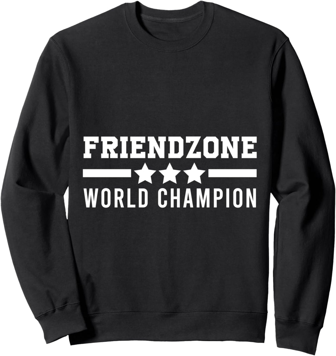 Freundschaftszone Weltmeister Freund Liebe Freundin Freund Sweatshirt