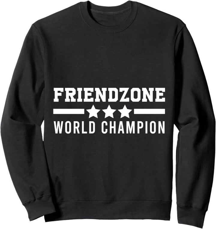 Freundschaftszone Weltmeister Freund Liebe Freundin Freund Sweatshirt