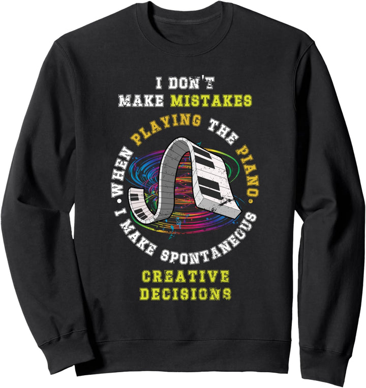 Ich mache keine Fehler beim Klavier spielen Lustiges Piano Sweatshirt
