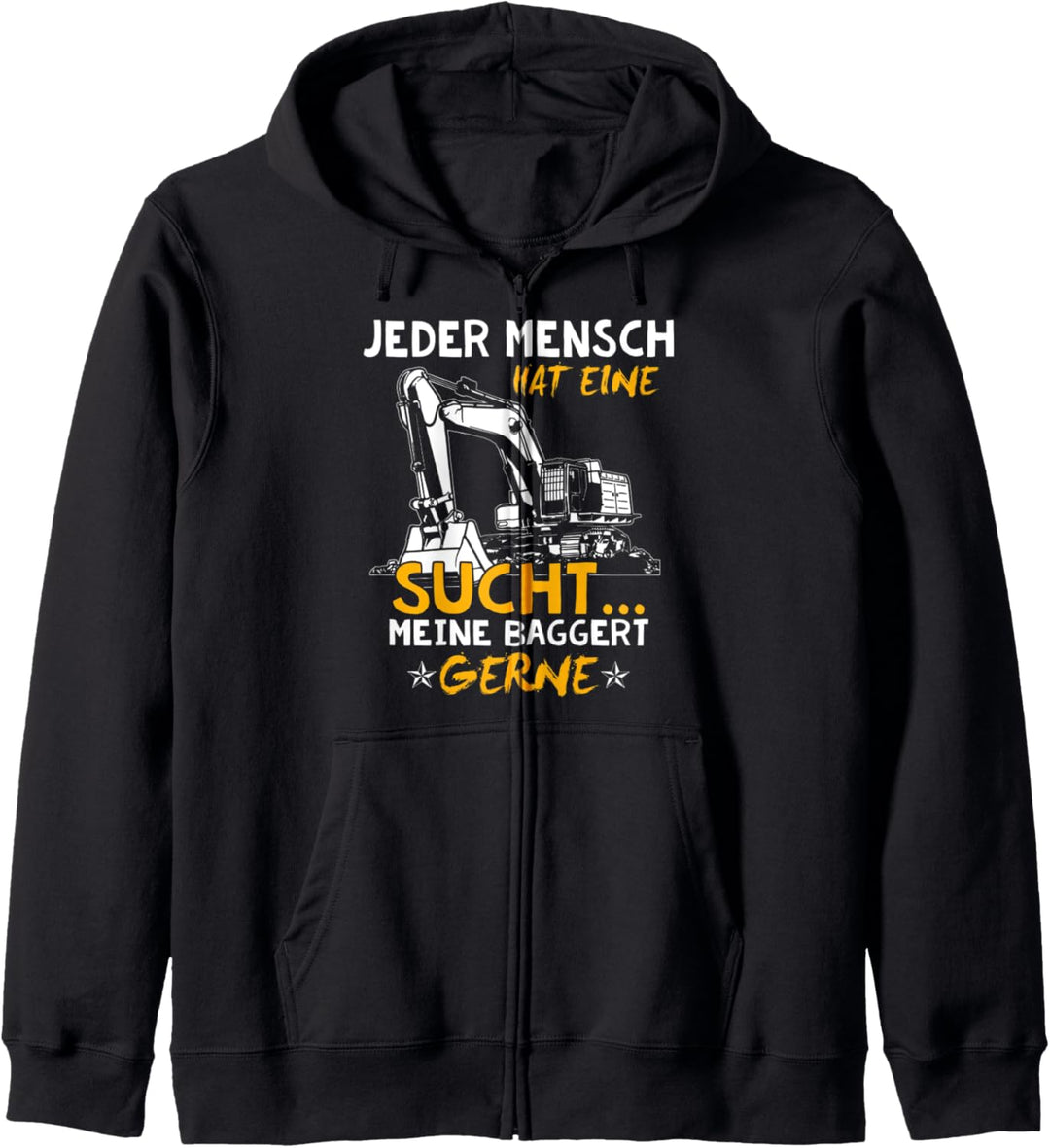 Jeder Mensch Hat Eine Sucht Meine Baggert Gerne Bagger Kapuzenjacke
