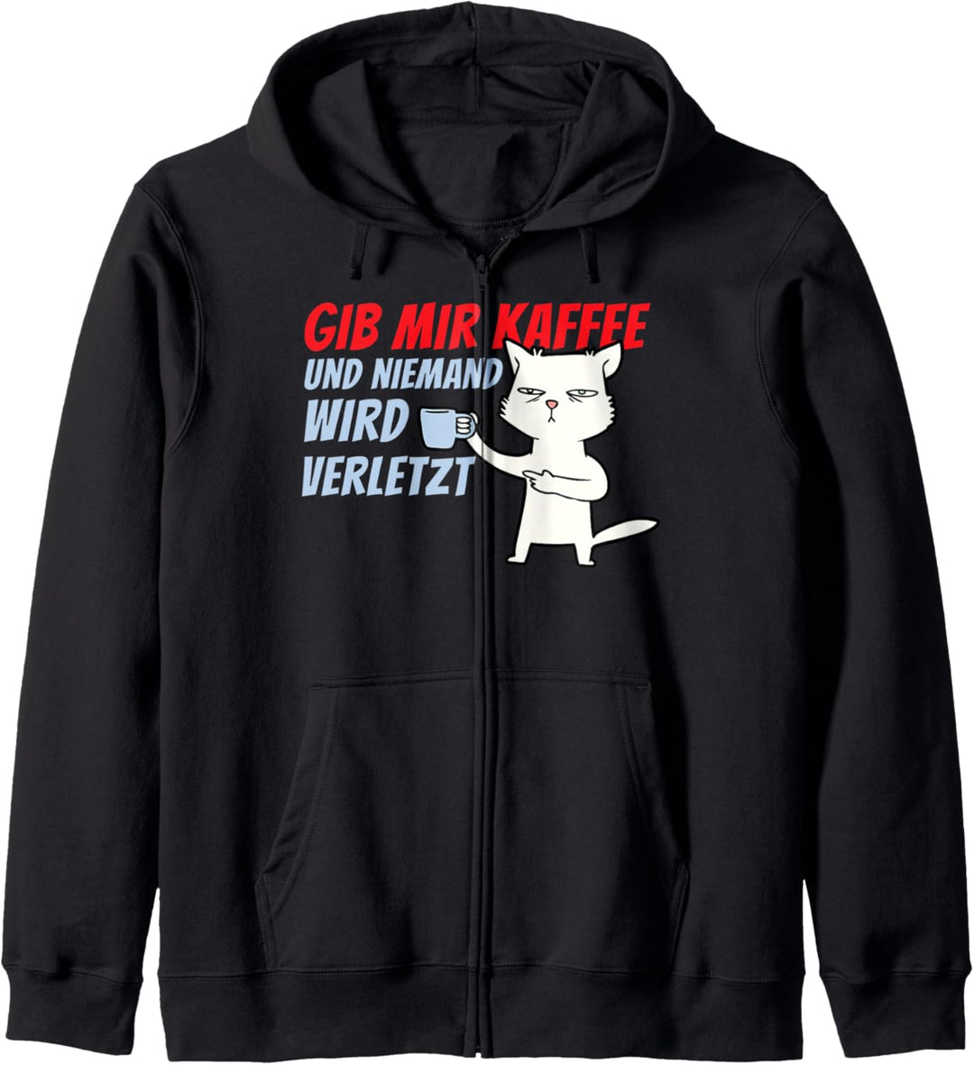 Gib mir Kaffee - Kaffeetrinker Morgenmuffel Sarkasmus Witz Kapuzenjacke