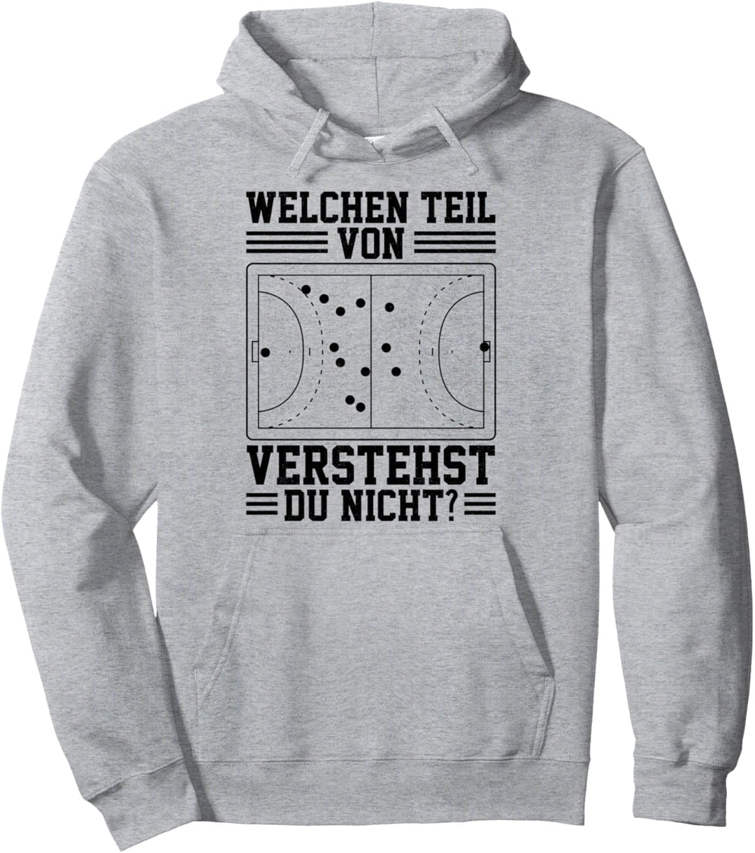 Welchen Teil Von Handball Verstehst Du Nicht Handballer Pullover Hoodie