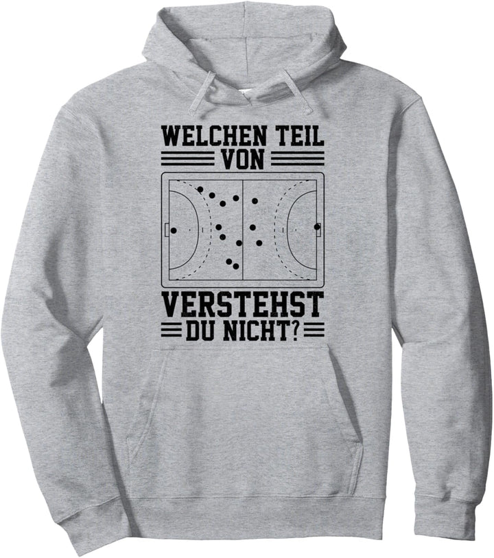 Welchen Teil Von Handball Verstehst Du Nicht Handballer Pullover Hoodie
