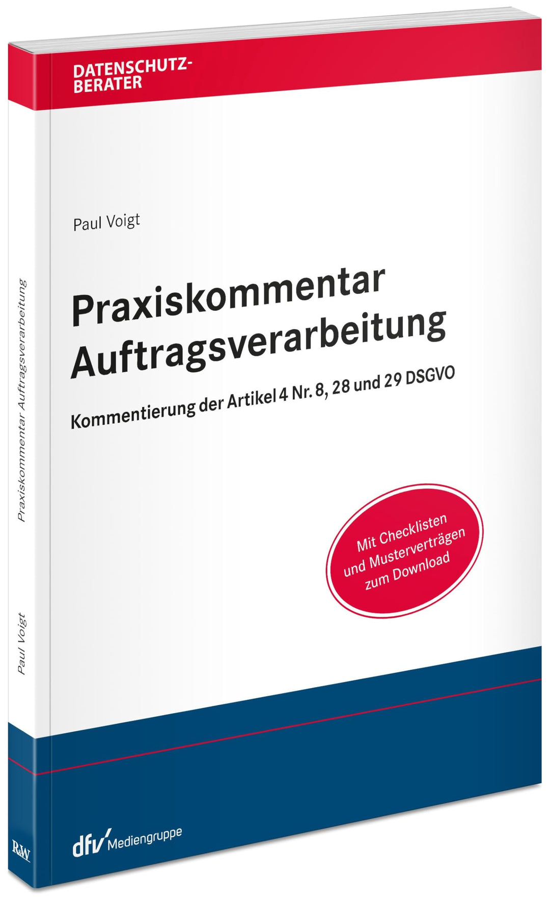 Praxiskommentar Auftragsverarbeitung: Kommentierung der Artikel 4 Nr. 8, 28 und 29 DSGVO (Datenschut