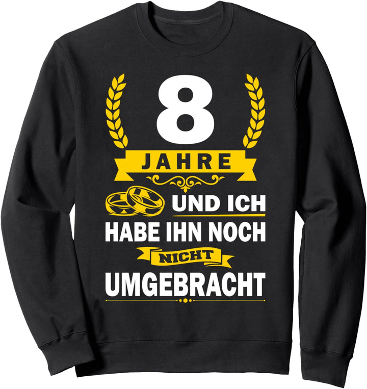 8 Jahre Ehe Blecherne Hochzeit Hochzeitstag Partnerlook Sweatshirt