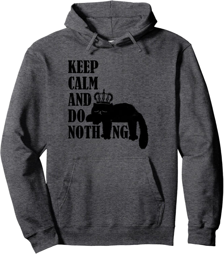 Katzenmotiv Ruhe bewahren und Faulenzen! Keep Calm Pullover Hoodie