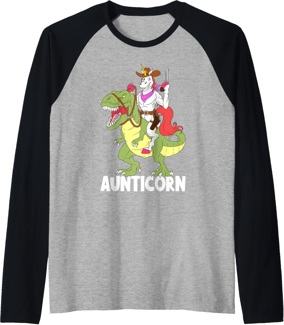 Aunticorn Aunt Unicorn Riding T-Rex Dinosaur Cowboy Sheriff Raglan