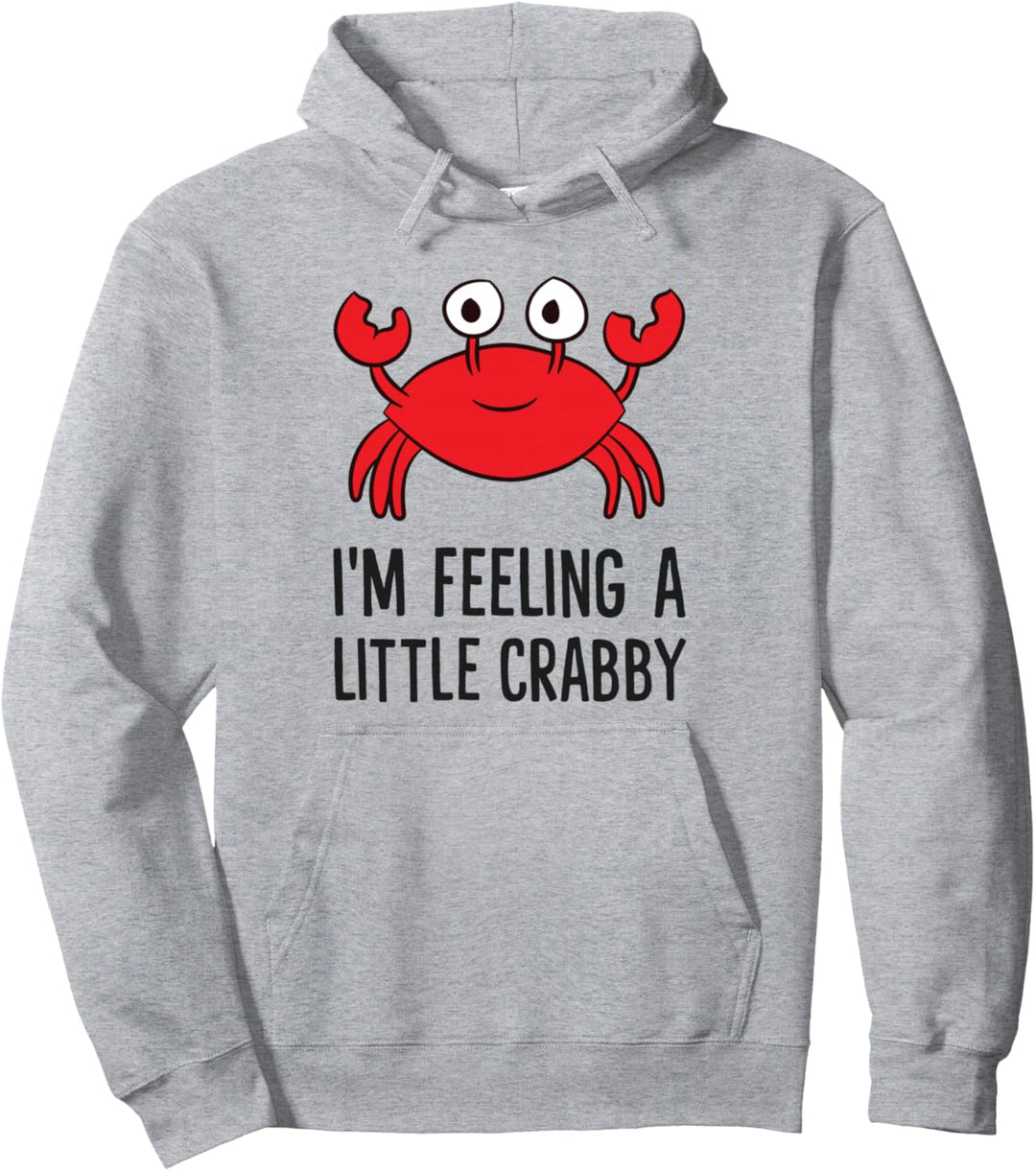 Lustiger Cartoon-Krabben-Hummer, mit Aufschrift "I'm Feeling A Little Crby", für Kinder Pullover Hoo