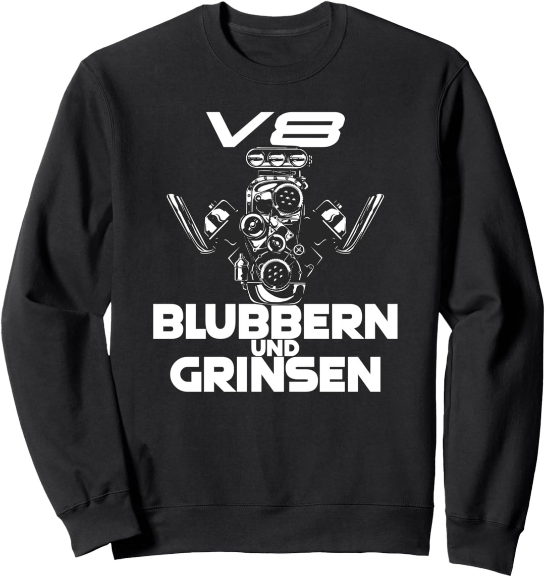 V8 Blubbern und Grinsen - Hubraum Sweatshirt
